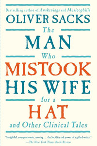 The Man Who Mistook His Wife for a Hat – Oliver Sacks